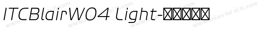 ITCBlairW04 Light字体转换